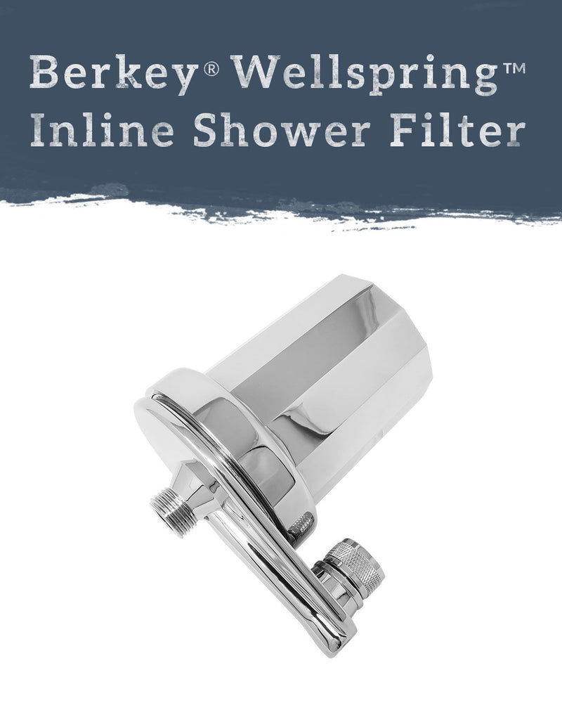 Berkey wellspring inline shower filter